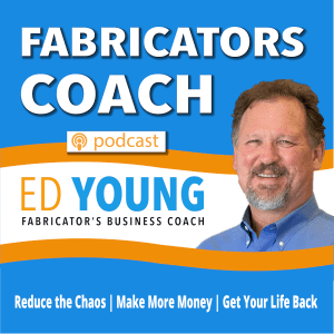 Ed Young Fabricators Coach Podcast